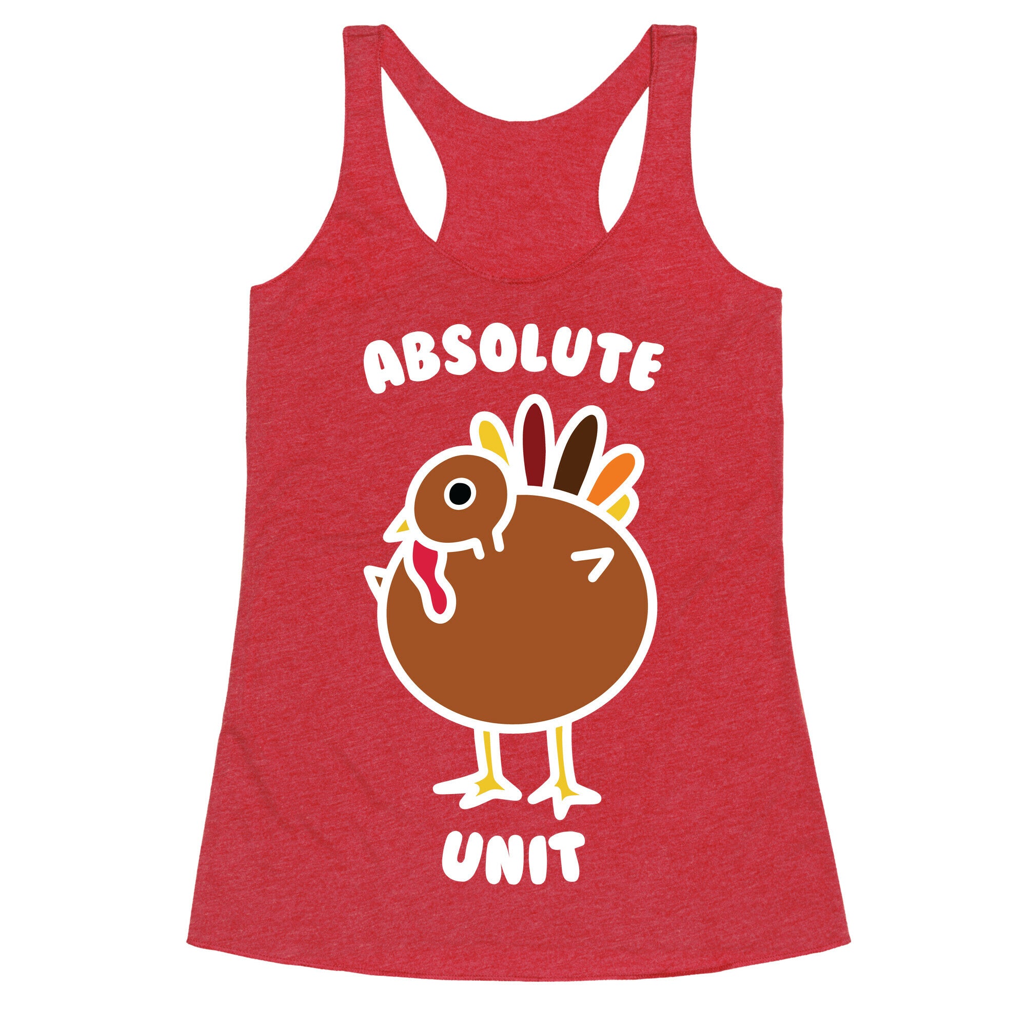 Absolute Unit Turkey Racerback Tank